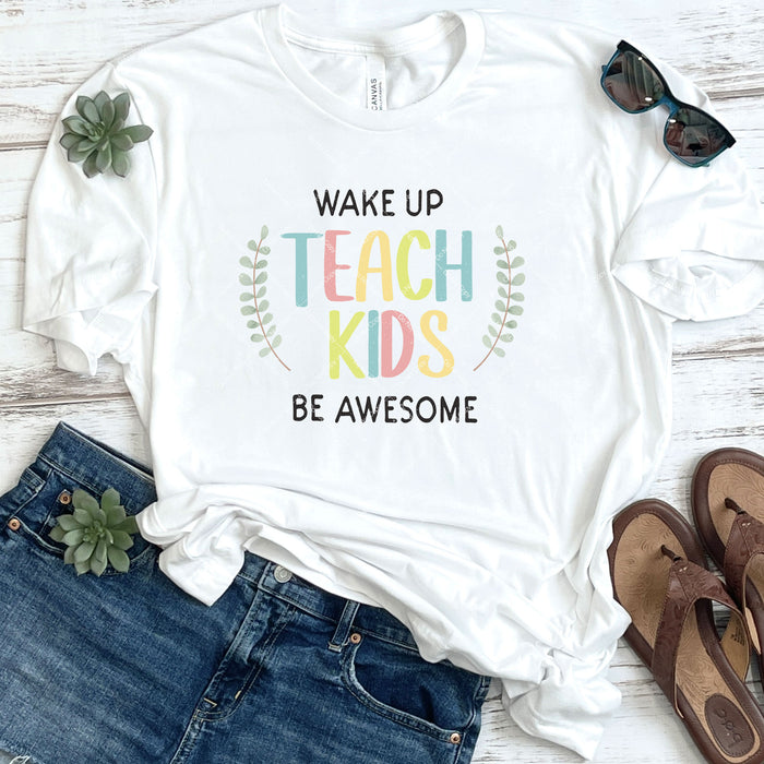 Wake Up Teach Kids Be Awesome DTF