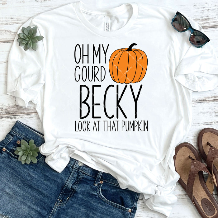 Oh My Gourd Becky Look At That Pumpkin DTF Transfer