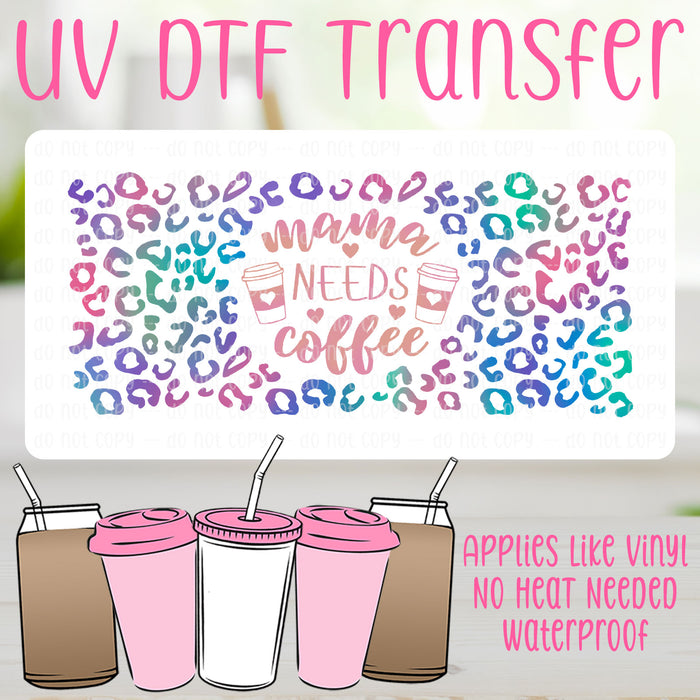 Mama Needs Coffee UV DTF Can Wrap