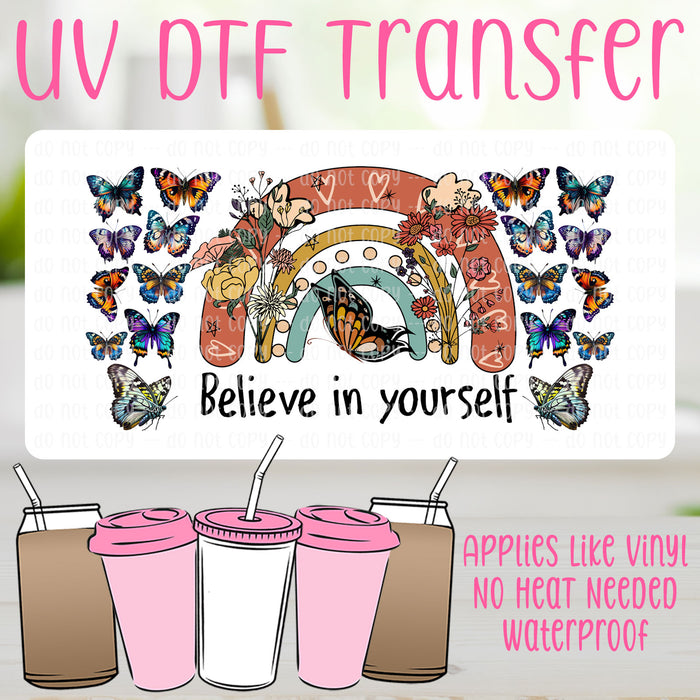 Believe In Yourself UV DTF Can Wrap