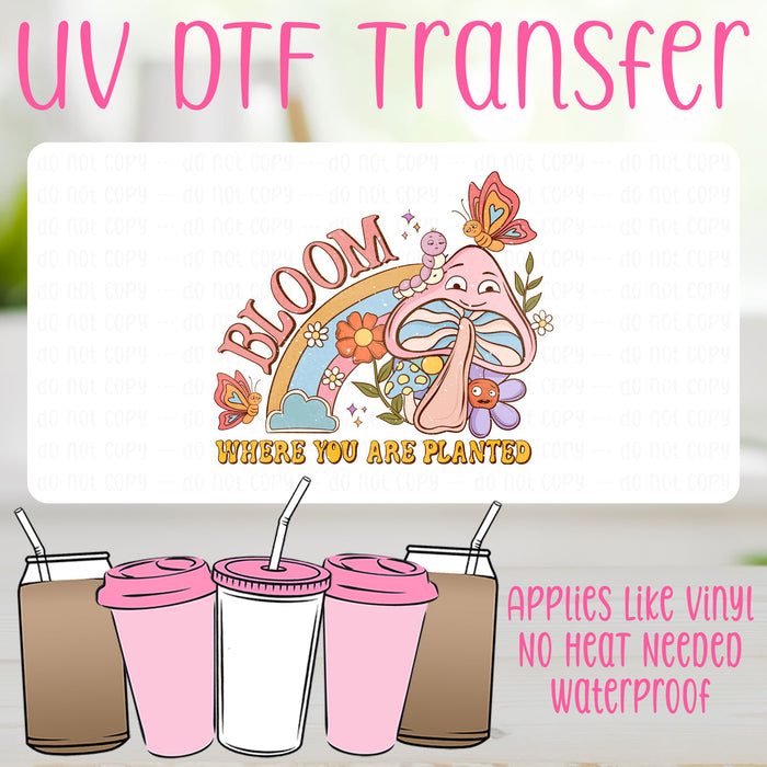Bloom Where You Are Planted UV DTF Can Wrap