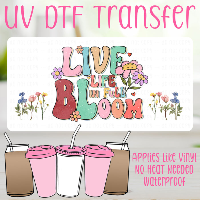 Live Life In Full Bloom UV DTF Can Wrap