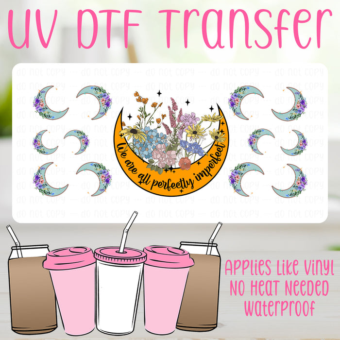 We Are All Perfectly Imperfect UV DTF Can Wrap