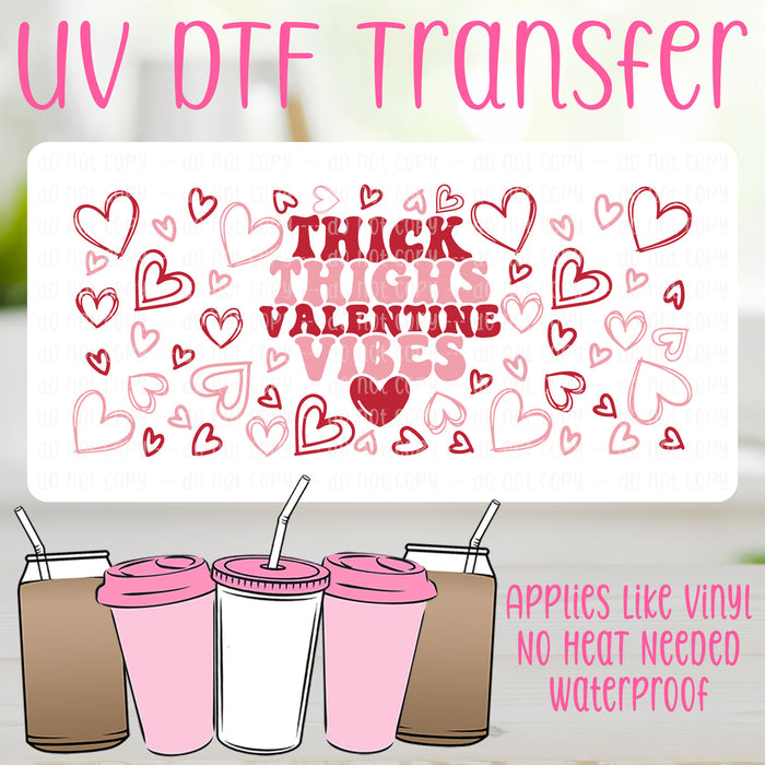 Thick Thighs Valentines Vibes UV DTF Can Wrap