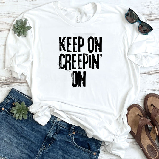 Keep On Creepin' On DTF