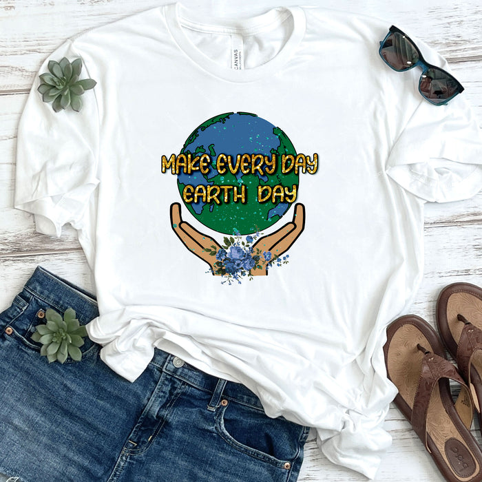 Make Everyday Earth Day DTF